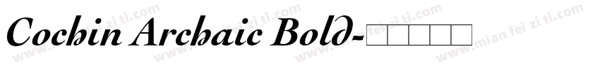 Cochin Archaic Bold字体转换